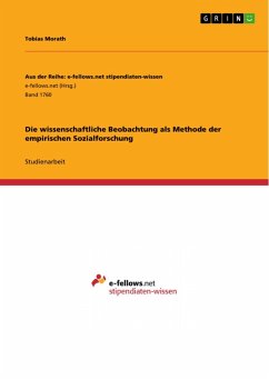 Die wissenschaftliche Beobachtung als Methode der empirischen Sozialforschung (eBook, ePUB) - Morath, Tobias