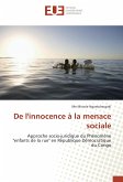 De l'innocence à la menace sociale