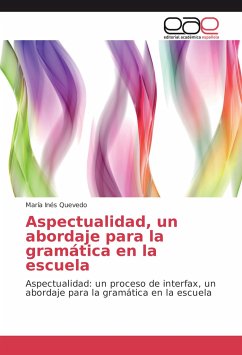 Aspectualidad, un abordaje para la gramática en la escuela