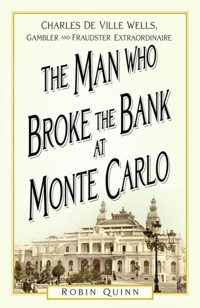 The Man Who Broke the Bank at Monte Carlo (eBook, ePUB) The Man Who Broke the Bank at Monte Carlo (eBook, ePUB)