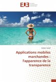 Applications mobiles marchandes : l'apparence de la transparence