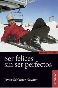 Ser felices sin ser perfectos - Schlatter Navarro, Javier