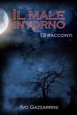 Il Male Intorno: 13 racconti (eBook, ePUB)