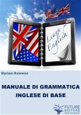 Manuale di Grammatica Inglese di Base (eBook, ePUB)