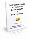 36 Potent Foods To Help You Lose Weight & Live Healthy (eBook, PDF)