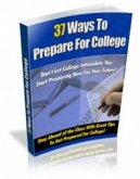 37 Ways to Prepare For College (eBook, PDF)