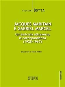 Jacques Maritain e Gabriel Marcel (eBook, ePUB) - Botta, Giovanni