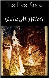 The Five Knots (eBook, ePUB) - M White, Fred