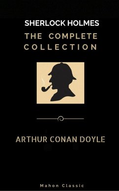 Cover Sherlock Holmes: The Complete Collection (Mahon Classics) (eBook, ePUB)