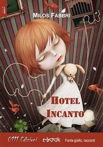 Hotel Incanto (eBook, ePUB) - Fabbri, Milos