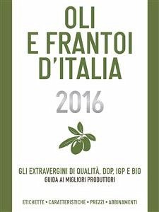 Oli e Frantoi d'Italia 2016 (eBook, ePUB) - Ronchin, Christian