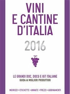 Vini e Cantine d'Italia 2016 (eBook, ePUB) - Ronchin, Christian