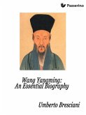 Wang Yangming: An Essential Biography (eBook, ePUB)