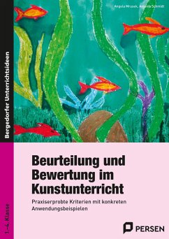 Beurteilung und Bewertung im Kunstunterricht - Mrusek, Angela;Schmidt, Antonia