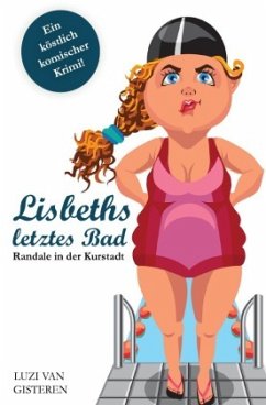 Lisbeths letztes Bad - van Gisteren, Luzi