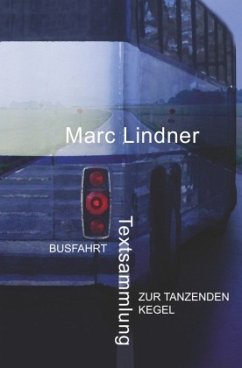 Busfahrt - Zur tanzenden Kegel - Lindner, Marc