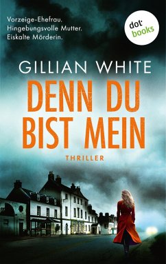 Denn du bist mein (eBook, ePUB) - White, Gillian
