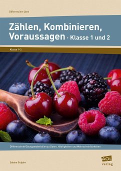 Zählen, Kombinieren, Voraussagen - Klasse 1 und 2 - Gutjahr, Sabine