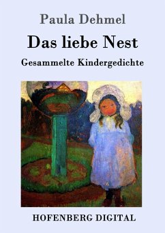 Das liebe Nest (eBook, ePUB) - Paula Dehmel