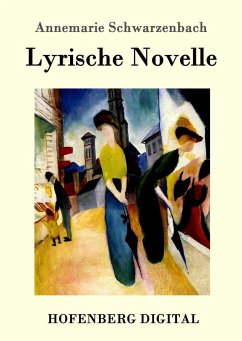 Lyrische Novelle (eBook, ePUB) - Annemarie Schwarzenbach