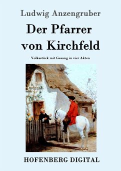Der Pfarrer von Kirchfeld (eBook, ePUB) - Ludwig Anzengruber