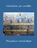 Vanhaa ja uutta (eBook, ePUB)