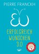 Erfolgreich wünschen 3.0 (eBook, ePUB) - Bild 1