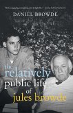 The Relatively Public Life of Jules Browde (eBook, ePUB)