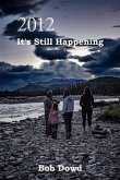 2012: It's Still Happening (eBook, ePUB) 2012: It's Still Happening (eBook, ePUB)
