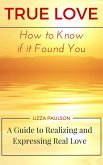 True Love: How to Know if it Found You (eBook, ePUB)