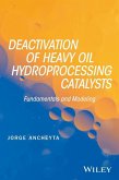 Deactivation of Heavy Oil Hydroprocessing Catalysts (eBook, PDF)