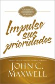 Impulse sus prioridades (eBook, ePUB) Impulse sus prioridades (eBook, ePUB)