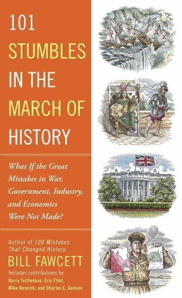 101 Stumbles in the March of History (eBook, ePUB) 101 Stumbles in the March of History (eBook, ePUB)