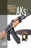 Gun Digest Shooter's Guide to AKs (eBook, ePUB)