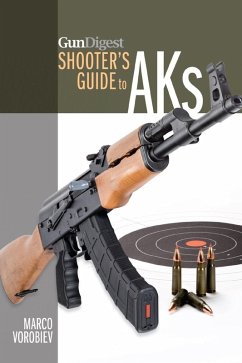Gun Digest Shooter's Guide to AKs (eBook, ePUB) - Vorobiev, Marco