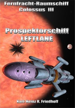 Fernfracht-Raumschiff Colossus III (eBook, ePUB) - Friedhoff, Karl-Heinz R.