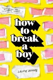 How to Break a Boy (eBook, ePUB) How to Break a Boy (eBook, ePUB)