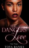 The Dangers Of Love 3 (eBook, ePUB)