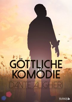 Göttliche Komödie (eBook, ePUB) - Alighieri, Dante