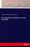 Ein Skizzenbuch von Beethoven aus dem Jahre 1803 Ein Skizzenbuch von Beethoven aus dem Jahre 1803