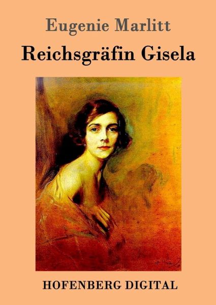 Reichsgräfin Gisela (eBook, ePUB) Reichsgräfin Gisela (eBook, ePUB)