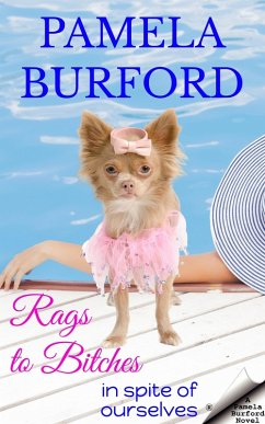 Rags to Bitches (In Spite of Ourselves) (eBook, ePUB) - Burford, Pamela
