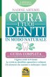 Cura i Tuoi Denti in Modo Naturale... - Bild 1