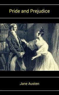 Pride and Prejudice (eBook, ePUB) - Austen, Jane; Austen, Jane