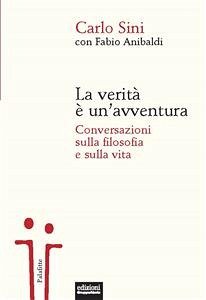 La verità è un'avventura (eBook, ePUB) - Anibaldi, Fabio; Sini, Carlo