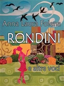 Rondini e altre voci (eBook, ePUB) - Laura Folena, Anna