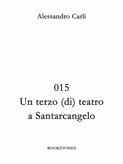 015 Un terzo (di) teatro a Santarcangelo (eBook, ePUB) - Carli, Alessandro