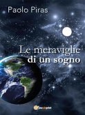 Le meraviglie di un sogno (eBook, ePUB)