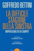 La difficile stagione della sinistra (eBook, ePUB)