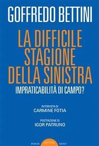 La difficile stagione della sinistra (eBook, ePUB) - Bettini, Goffredo